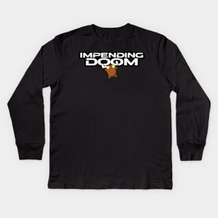 Impending Doom - Moose 2 Kids Long Sleeve T-Shirt